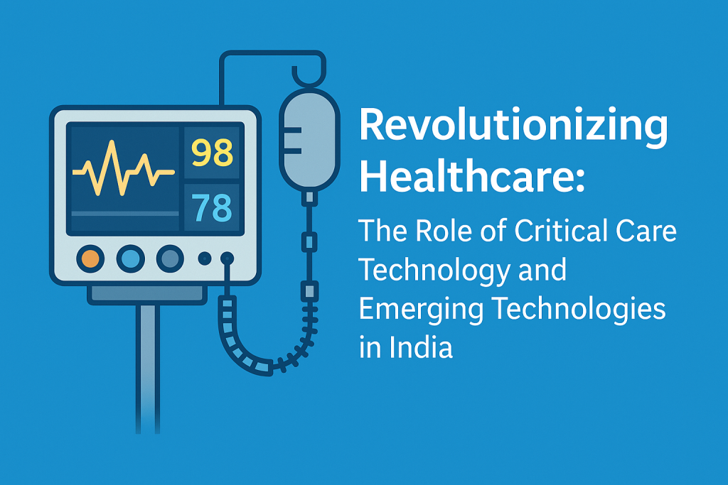 critical care technology, new technology in india, latest technology in india, critical technology, emerging technologies, latest emerging technologies, new emerging technologies
