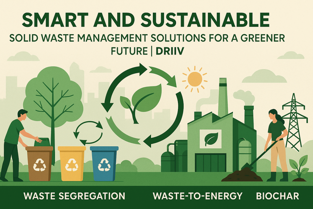 solid waste management solutions, waste to energy, waste to energy technology, Circular Economy, Biochar, Waste Segregation