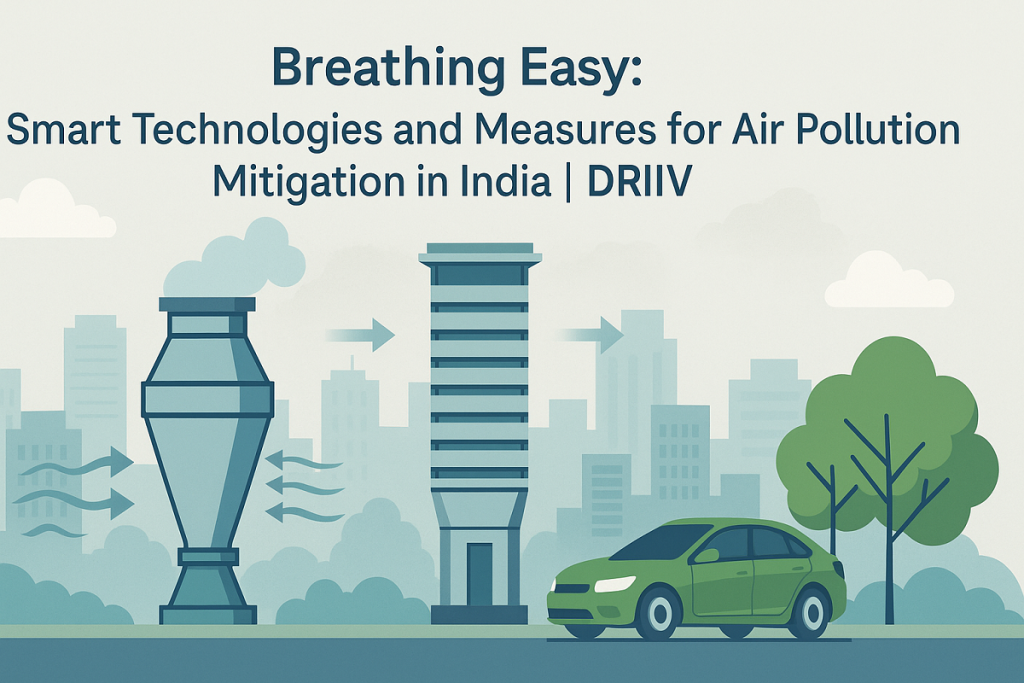 Air pollution mitigation, mitigation of air pollution, how to mitigate air pollution, air pollution mitigation and control, air pollution mitigation measures, how to mitigate air pollution in delhi, technologies to control air pollution, Cyclonic Separators, Smog Towers, Particulate Matter Reduction