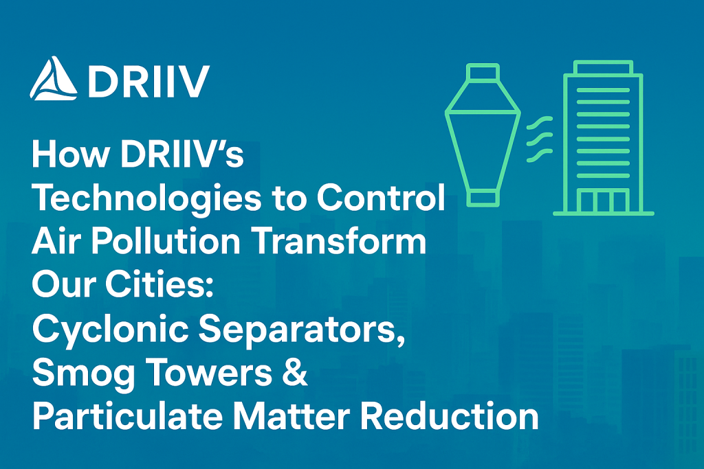 technologies to control air pollution, Cyclonic Separators, Smog Towers, Particulate Matter Reduction
