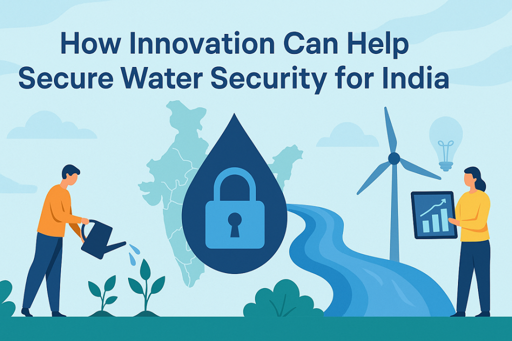 water security, water security in india, sustainable water management water conservation, control of water pollution,