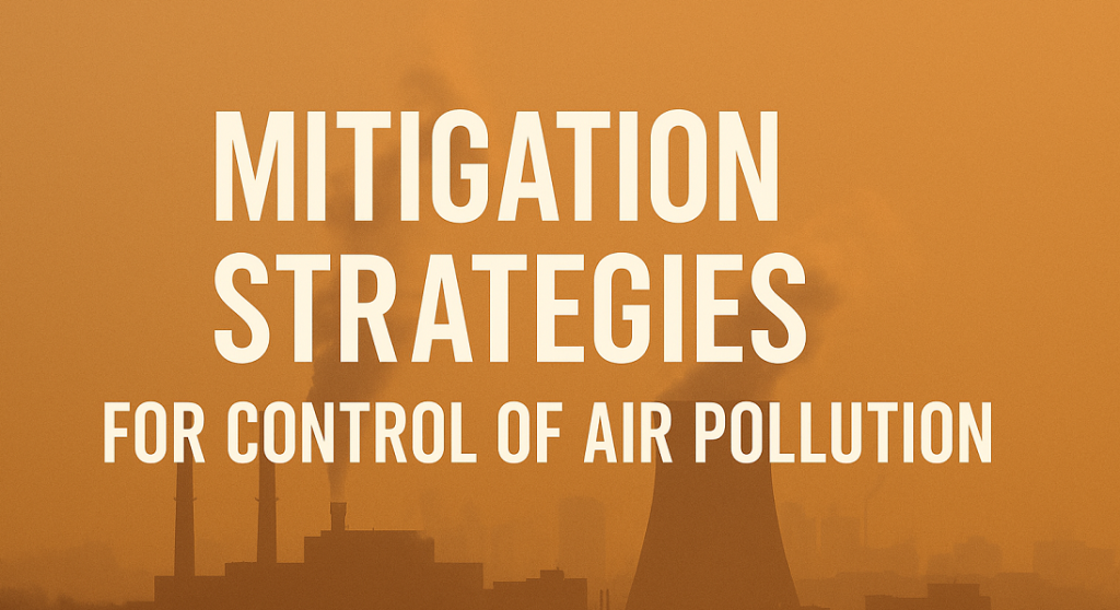 environmental sustainability, mitigation of air pollution, Air pollution mitigation, control of air pollution, technologies to control air pollution, Cyclonic Separators, Smog Towers, Particulate Matter Reduction